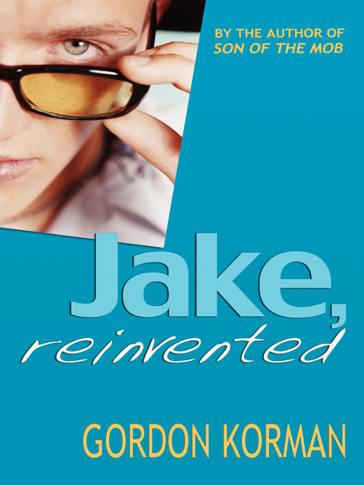 Title details for Jake, Reinvented by Gordon Korman - Available